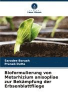 bokomslag Bioformulierung von Metarhizium anisopliae zur Bekmpfung der Erbsenblattfliege