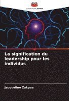 bokomslag La signification du leadership pour les individus