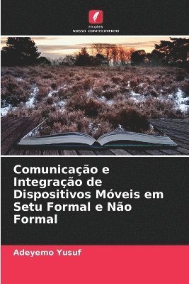 Comunicação e Integração de Dispositivos Móveis em Setu Formal e Não Formal