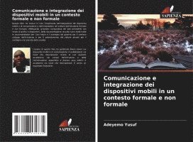 bokomslag Comunicazione e integrazione dei dispositivi mobili in un contesto formale e non formale