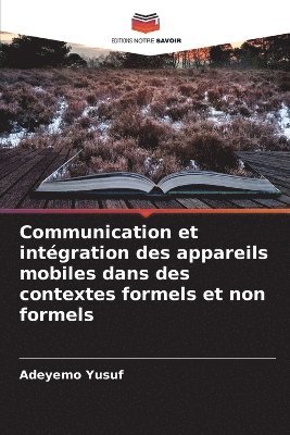 bokomslag Communication et intgration des appareils mobiles dans des contextes formels et non formels