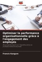 bokomslag Optimiser la performance organisationnelle grce  l'engagement des employs