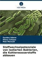 bokomslag Stoffwechselpotenziale von isolierten Bakterien, die Kohlenwasserstoffe abbauen