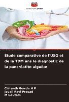 bokomslag tude comparative de l'USG et de la TDM ans le diagnostic de la pancratite aigu