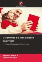 bokomslag O caminho do crescimento espiritual