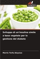 bokomslag Sviluppo di un'insulina simile a base vegetale per la gestione del diabete