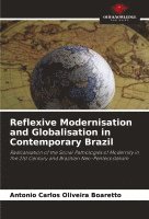 bokomslag Reflexive Modernisation and Globalisation in Contemporary Brazil