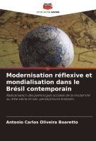 bokomslag Modernisation rflexive et mondialisation dans le Brsil contemporain