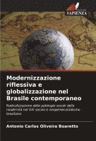 bokomslag Modernizzazione riflessiva e globalizzazione nel Brasile contemporaneo