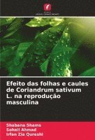 bokomslag Efeito das folhas e caules de Coriandrum sativum L. na reproduo masculina