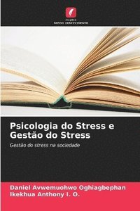 bokomslag Psicologia do Stress e Gesto do Stress