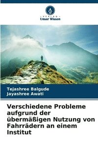 bokomslag Verschiedene Probleme aufgrund der bermigen Nutzung von Fahrrdern an einem Institut