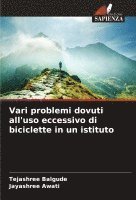 bokomslag Vari problemi dovuti all'uso eccessivo di biciclette in un istituto