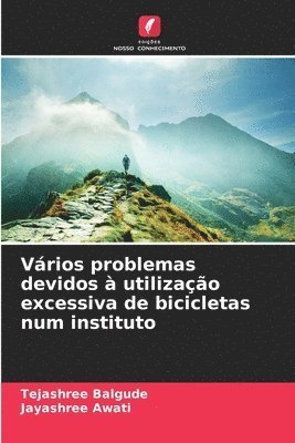 Vários problemas devidos à utilização excessiva de bicicletas num instituto