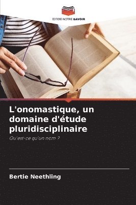 Bertie Neethling - L'onomastique, un domaine d'étude pluridisciplinaire, Häftad