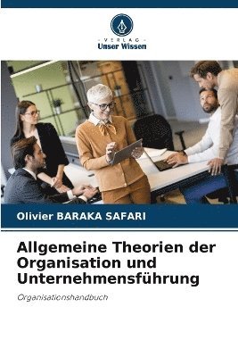 bokomslag Allgemeine Theorien der Organisation und Unternehmensfhrung