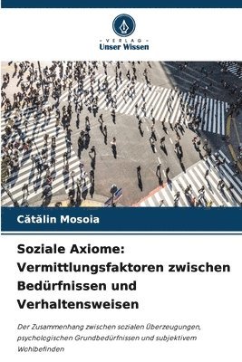 bokomslag Soziale Axiome: Vermittlungsfaktoren zwischen Bedürfnissen und Verhaltensweisen