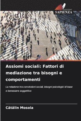 Assiomi sociali: Fattori di mediazione tra bisogni e comportamenti 1