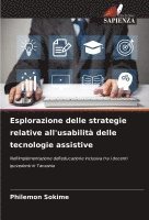 bokomslag Esplorazione delle strategie relative all'usabilit delle tecnologie assistive