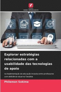 bokomslag Explorar estratégias relacionadas com a usabilidade das tecnologias de apoio