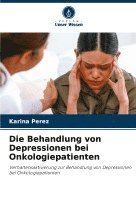 bokomslag Die Behandlung von Depressionen bei Onkologiepatienten