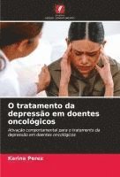 O tratamento da depressão em doentes oncológicos