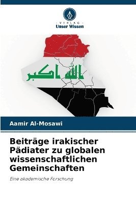 Beitrge irakischer Pdiater zu globalen wissenschaftlichen Gemeinschaften 1