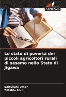 bokomslag Lo stato di povert dei piccoli agricoltori rurali di sesamo nello Stato di Jigawa