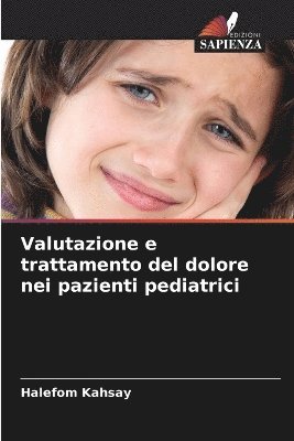 bokomslag Valutazione e trattamento del dolore nei pazienti pediatrici