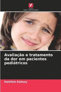 bokomslag Avaliao e tratamento da dor em pacientes peditricos