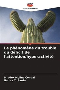 bokomslag Le phnomne du trouble du dficit de l'attention/hyperactivit