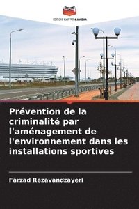 bokomslag Prvention de la criminalit par l'amnagement de l'environnement dans les installations sportives