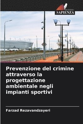 bokomslag Prevenzione del crimine attraverso la progettazione ambientale negli impianti sportivi