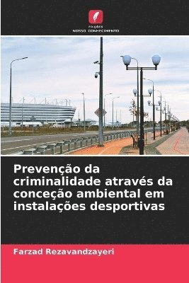 bokomslag Prevenção da criminalidade através da conceção ambiental em instalações desportivas