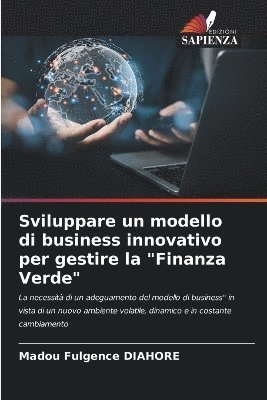 Sviluppare un modello di business innovativo per gestire la "Finanza Verde"