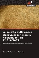 perdita della carica elettiva ai sensi della Risoluzione TSE 22.610/2007