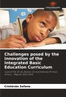 Cristóvão Sefane - Challenges posed by the innovation of the Integrated Basic Education Curriculum, Häftad