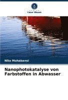 bokomslag Nanophotokatalyse von Farbstoffen in Abwasser