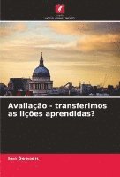 bokomslag Avaliação - transferimos as lições aprendidas?