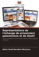 bokomslag Représentations de l'échange de prisonniers palestiniens et de Shalit