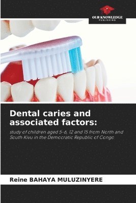 Dental caries and associated factors 1