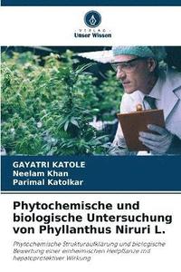 bokomslag Phytochemische und biologische Untersuchung von Phyllanthus Niruri L.