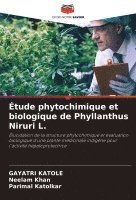 Étude phytochimique et biologique de Phyllanthus Niruri L.