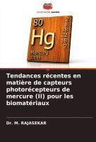 Tendances rcentes en matire de capteurs photorcepteurs de mercure (II) pour les biomatriaux 1