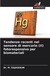 bokomslag Tendenze recenti nel sensore di mercurio (II) fotoresponsivo per biomateriali