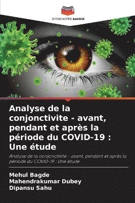 Mehul Bagde, Mahendrakumar Dubey, Dipansu Sahu - Analyse de la conjonctivite - avant, pendant et après la période du COVID-19, Häftad