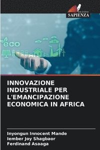 bokomslag Innovazione Industriale Per l'Emancipazione Economica in Africa