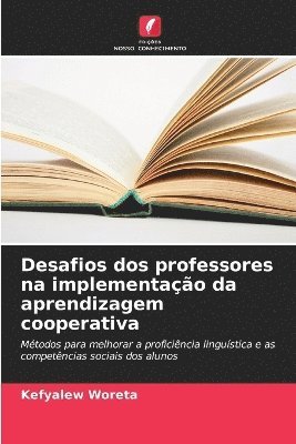 bokomslag Desafios dos professores na implementação da aprendizagem cooperativa