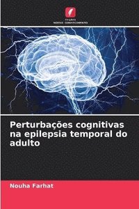 bokomslag Perturbaes cognitivas na epilepsia temporal do adulto