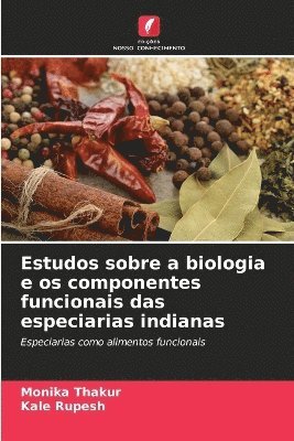 bokomslag Estudos sobre a biologia e os componentes funcionais das especiarias indianas